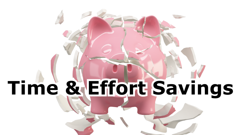Time and Effort Savings